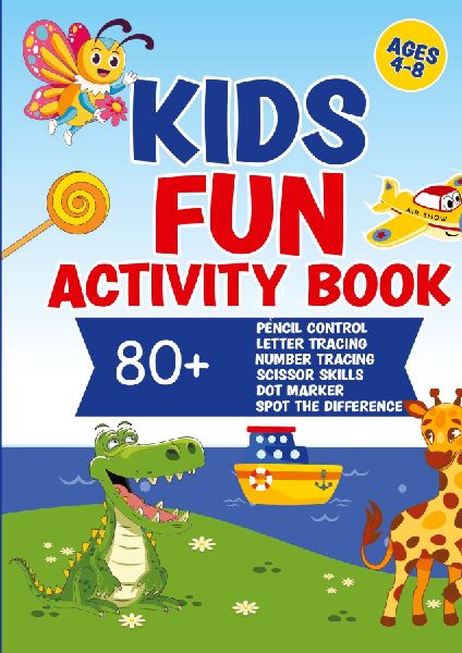 Kids Fun Activity Book: 80+ Pencil Control, Tracing, Scissors, Dot Marker & More | Ages 4-8