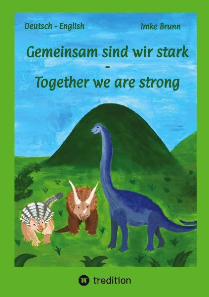 Gemeinsam sind wir stark - Together we are strong: Dinofreundschaft