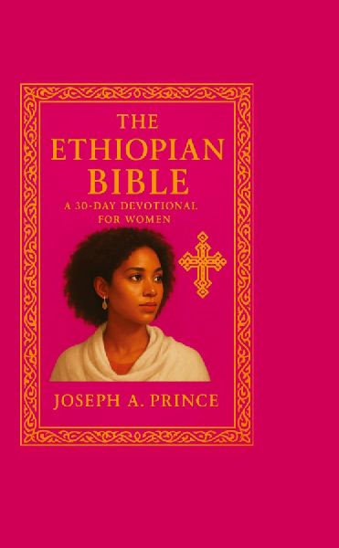 The Ethiopian Bible: A 30-day devotional for women