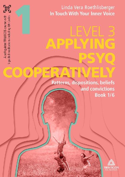 In Touch With Your Inner Voice  | LEVEL 3: Book 1/6: Patterns, dispositions, beliefs and convictions