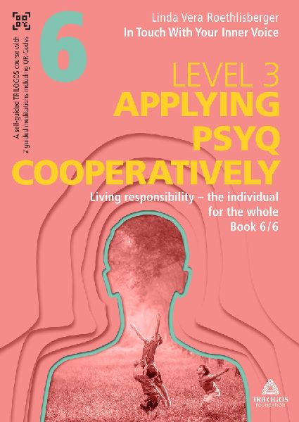 In Touch With Your Inner Voice | LEVEL 3: Book 6/6: Living responsibility ¿ the individual for the whole