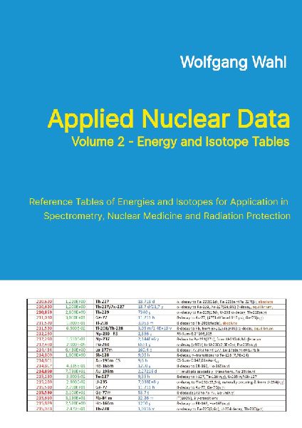 Applied Nuclear Data, Volume 2 - Energy and Isotope Tables: Reference Tables of Energies and Isotopes for Application in  Spectrometry, Nuclear Medicine and Radiation Protection