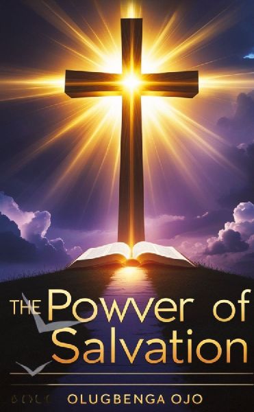 The Power of Salvation: A Journey into Eternal Life with Jesus Christ