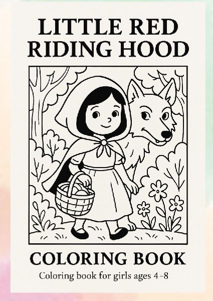 Little Red Riding Hood - Coloring Book: Coloring book for girls ages 4-8