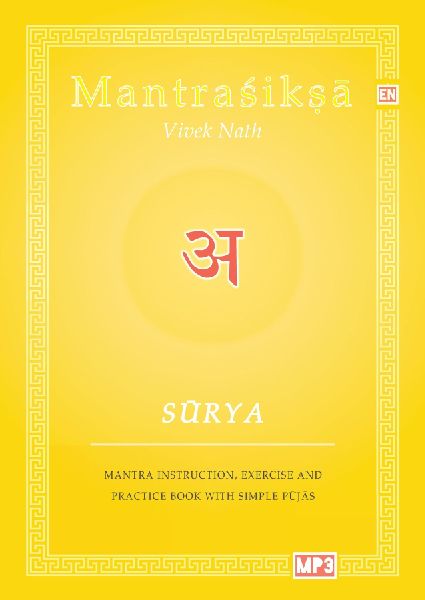 Surya: Mantra Instruction, Exercise and Practice Book with simple Pujas