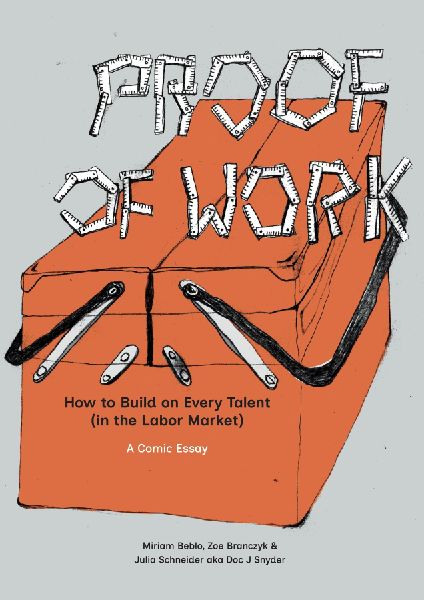 Proof of Work: How to Build on Every Talent (in the Labor Market). A Comic Essay.