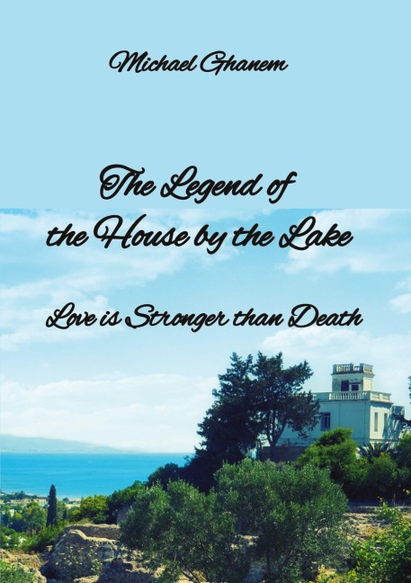 The legend  of the House  by the Lake: Love is Stronger than Death