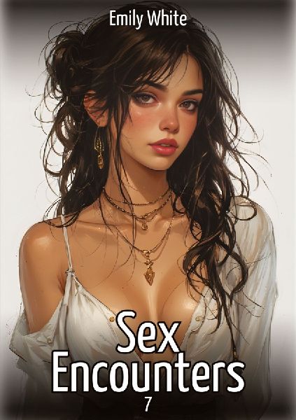 Sex Encounters. 7: Sexy Stories for Adults with Erotic Manga Images