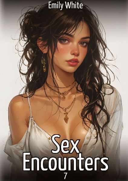 Sex Encounters. 7: Sexy Stories for Adults with Erotic Manga Images