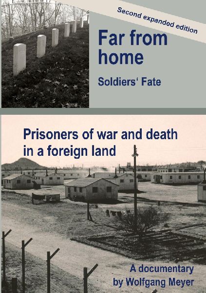 Far from home. Soldiers' fate: Prisoners of war and death in a foreign land. Second expanded edition.