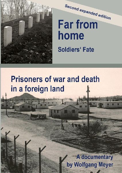 Far from home. Soldiers fate: Prisoners of war and death in a foreign land. Second expanded edition.