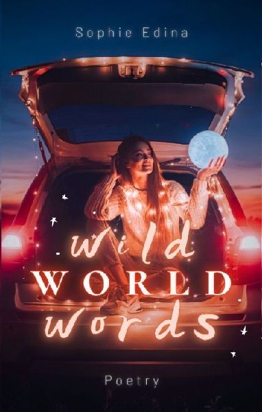 Wild World Words: A Modern Poetry Trilogy | Indulge in escapism with Wild Fire Flies, let Wild Heart Beats fuel your female rage and commit to your villain era with some Wild Joy Riders