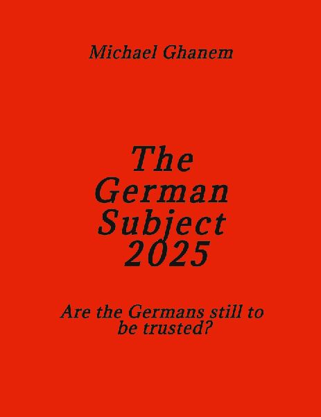 The German Subject 2025: Are the Germans still to be trusted?