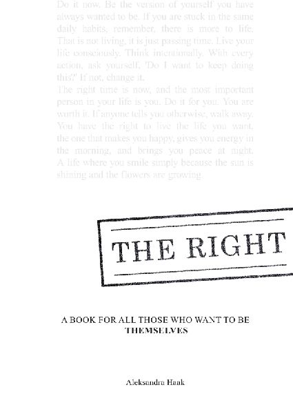 The Right.: A book for all those who want to be themselves.
