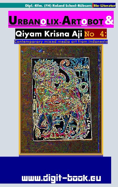 URBANOLIX-ARTOBOT & Qiyam Krisna Aji No 4: Art from Indonesia: Contemporary mixed media art from Indonesia