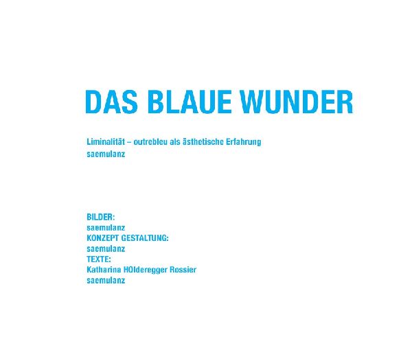 Das blaue Wunder.: Liminalität - Outrebleu als ästhetische Erfahrung