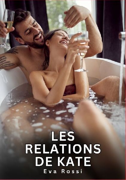 Les Relations de Kate: Nouvelles Érotiques de Sexe Tabou pour Adultes
