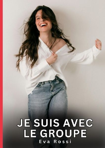 Je suis avec le Groupe: Nouvelles Érotiques de Sexe Tabou pour Adultes