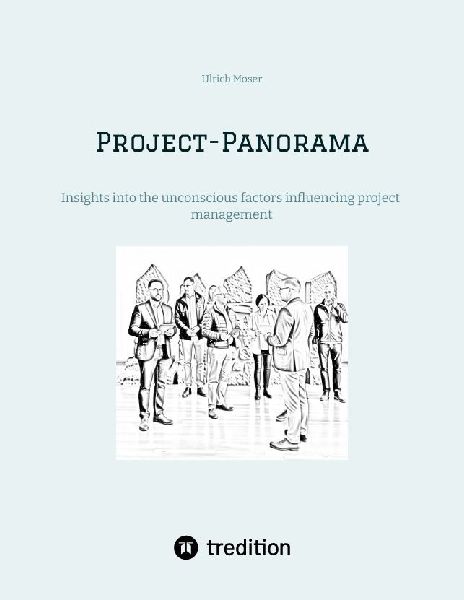 Project-Panorama: Insights into the unconscious factors influencing project management