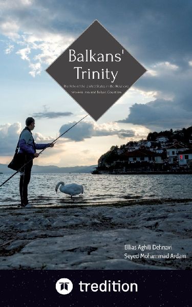 Balkans Trinity: The Role of the United States in the Relations between Iran and Balkan Countries