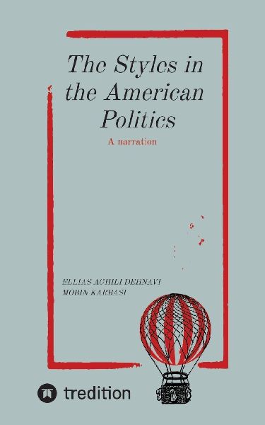 The Styles in The American Politics Volume I: A narration