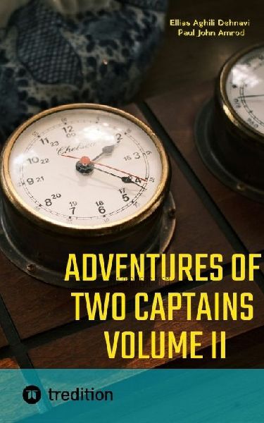 Adventures Of Two Captains Volume II: A Modern Epic Poem