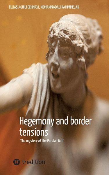 Hegemony and border tensions: The mystery of the Persian Gulf