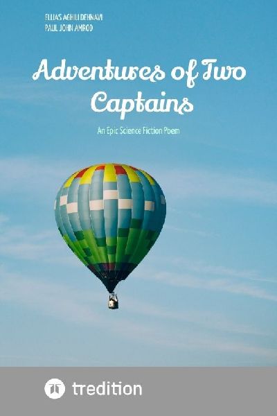 Adventures of Two Captains: An Epic Science Fiction Poem