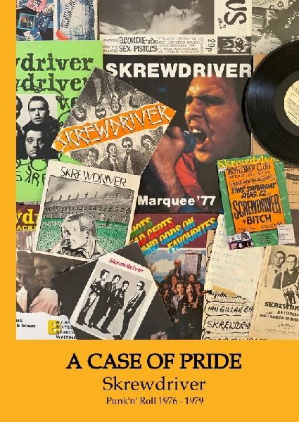 A CASE OF PRIDE: SKREWDRIVER - PunknRoll 1976 - 1979