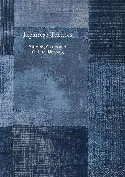 Japanese Textiles: Patterns, Colors and Cultural Meaning