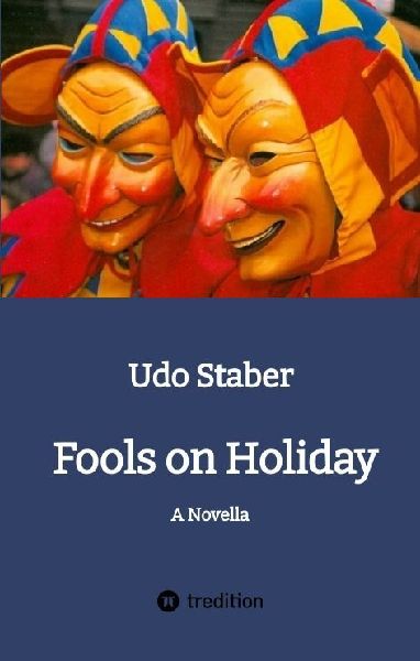 Fools on Holiday: A Novella