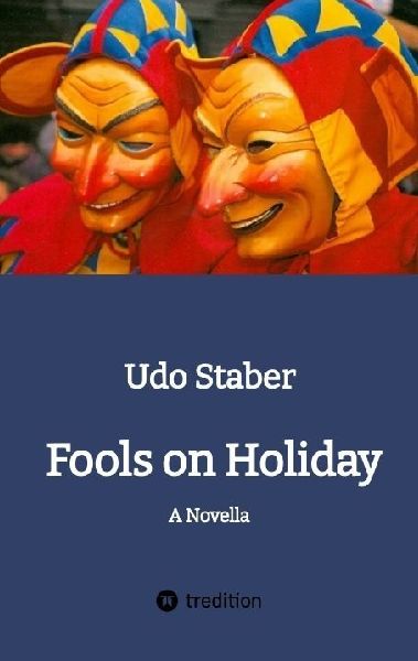 Fools on Holiday: A Novella
