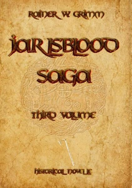 Jarlsblood - Saga  Third Volume: A Historical Viking-Novel (Volume 3)