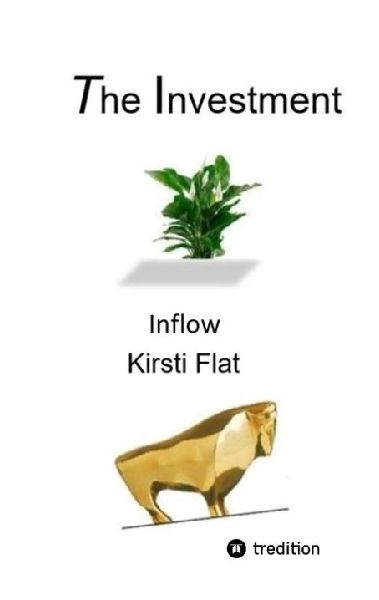The Investment: Inflow
