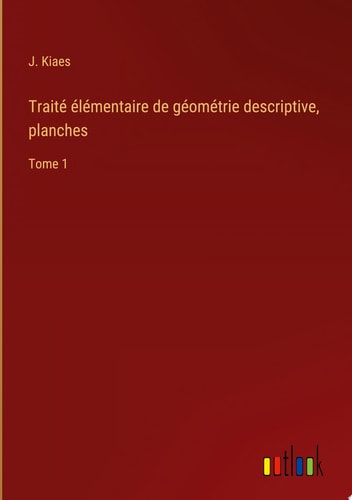 Traité élémentaire de géométrie descriptive, planches Tome 1