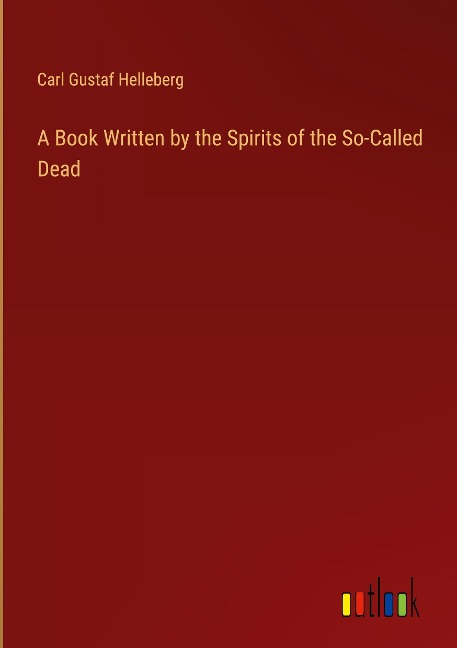 A Book Written by the Spirits of the So-Called Dead