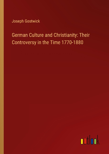 German Culture and Christianity: Their Controversy in the Time 1770-1880