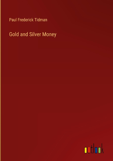 Gold and Silver Money
