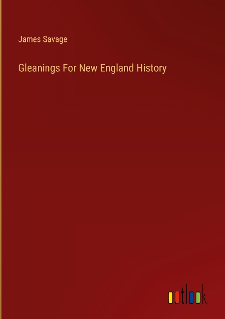 Gleanings For New England History