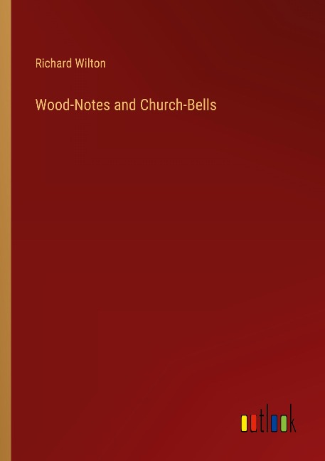 Wood-Notes and Church-Bells