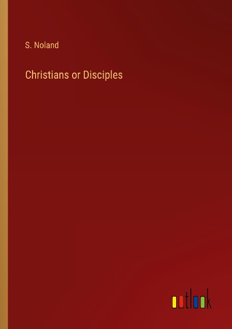 Christians or Disciples
