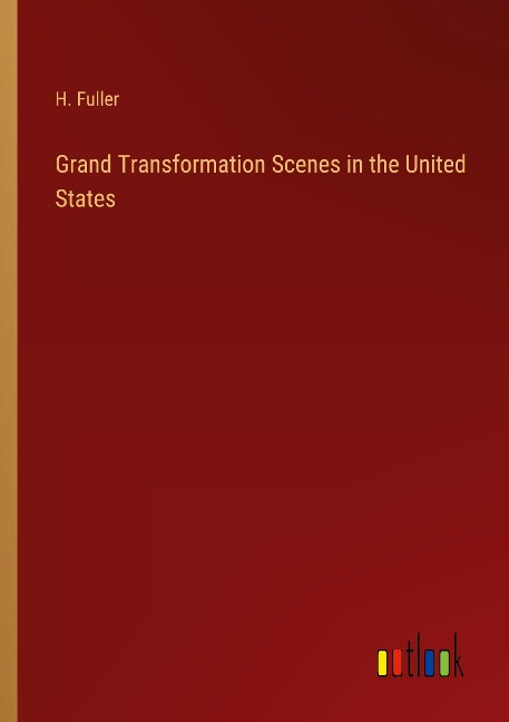 Grand Transformation Scenes in the United States