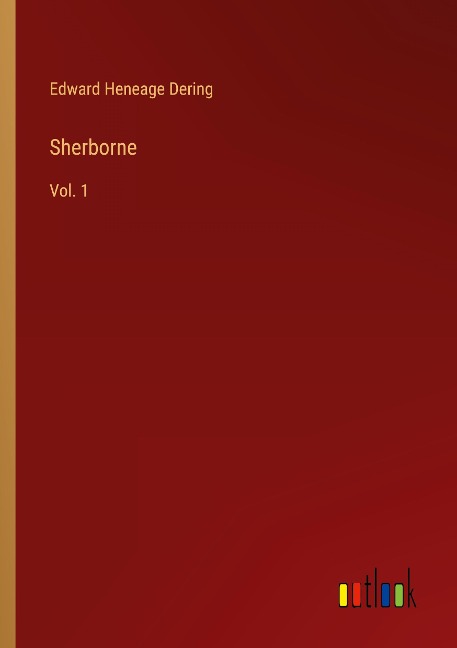 Sherborne: Vol. 1