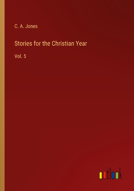 Stories for the Christian Year: Vol. 5