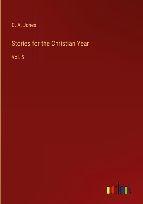 Stories for the Christian Year: Vol. 5