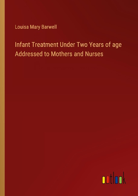 Infant Treatment Under Two Years of age Addressed to Mothers and Nurses