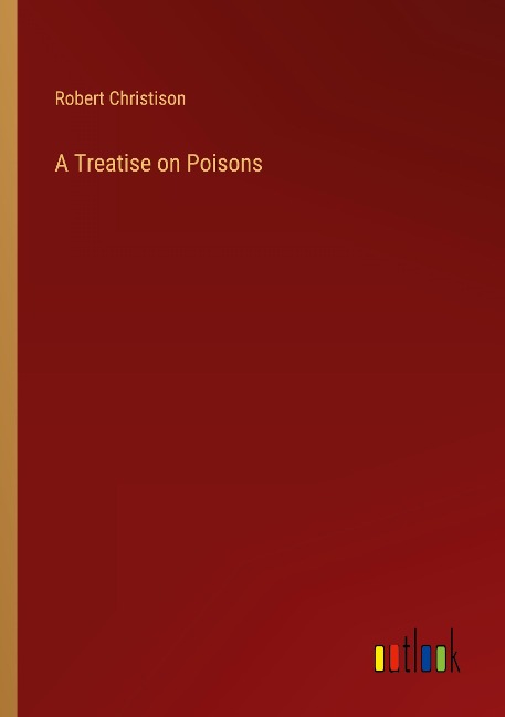 A Treatise on Poisons