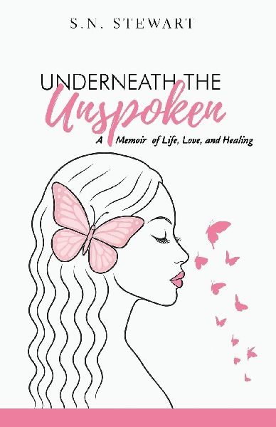 Underneath The Unspoken: A Memoir of Silence, Survival, and the Journey to Healing