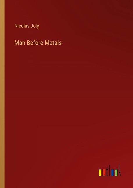 Man Before Metals