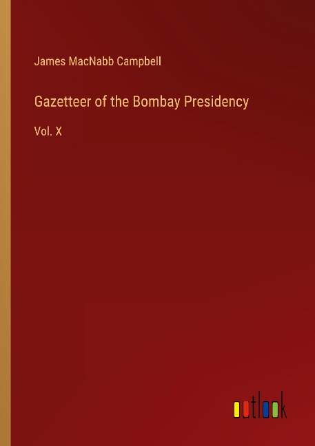 Gazetteer of the Bombay Presidency: Vol. X